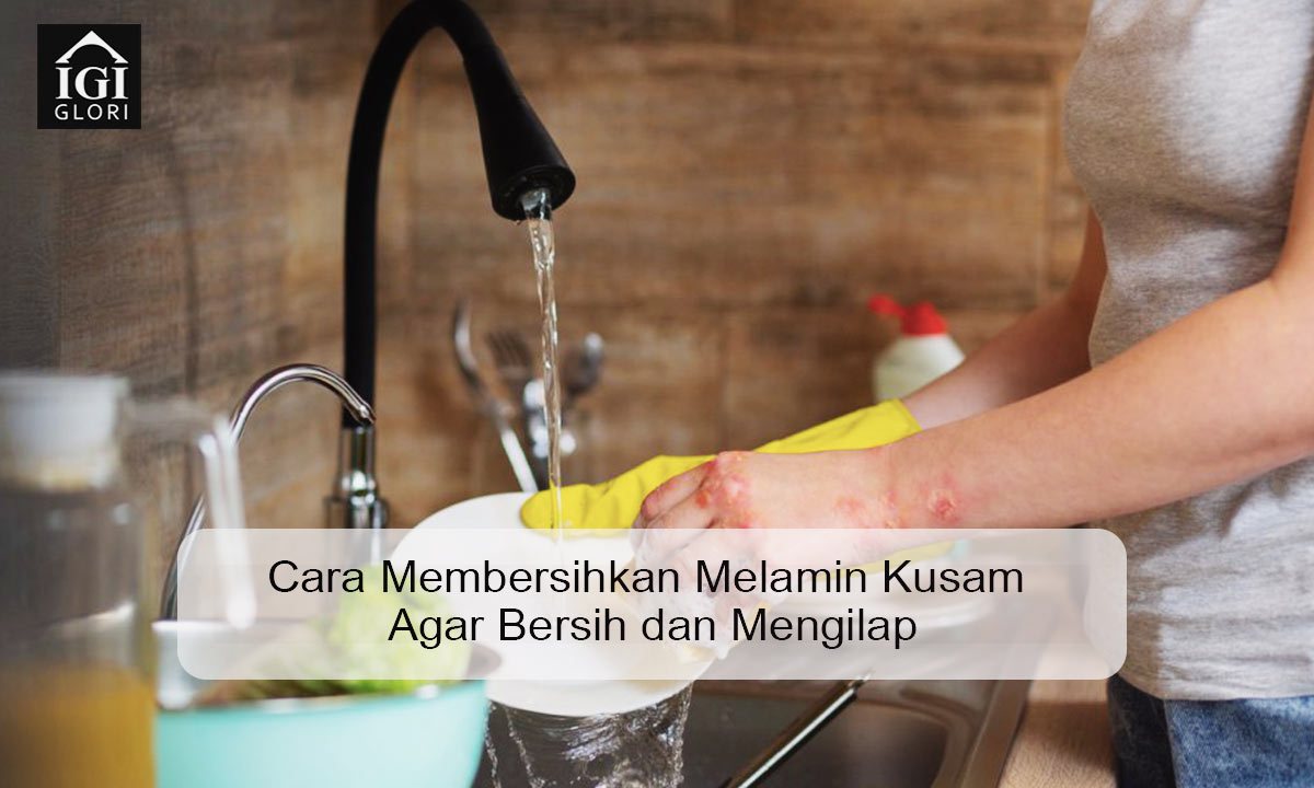 cara-membersihkan-melamin-kusam cara membersihkan melamin kusam