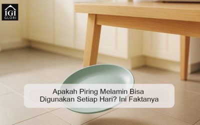 Apakah Piring Melamin Bisa Digunakan Setiap Hari? Ini Faktanya