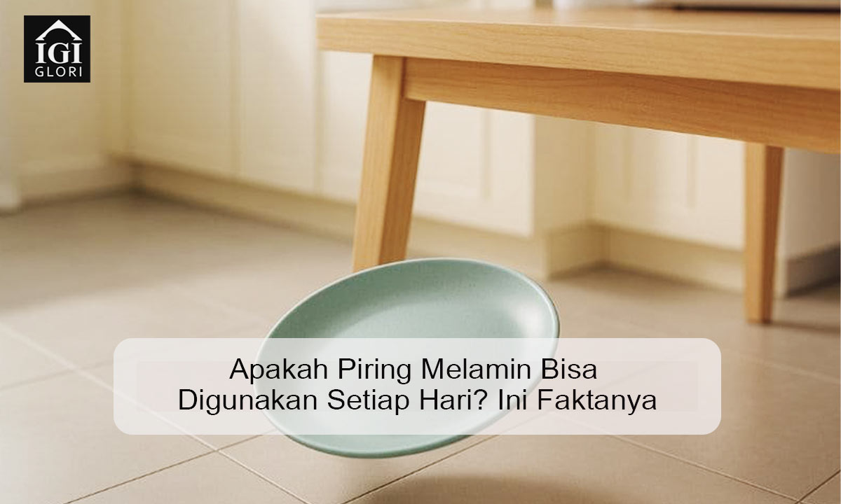 apakah piring melamin bisa digunakan setiap hari