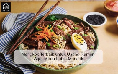Mangkok Terbaik untuk Usaha Ramen Agar Menu Lebih Menarik