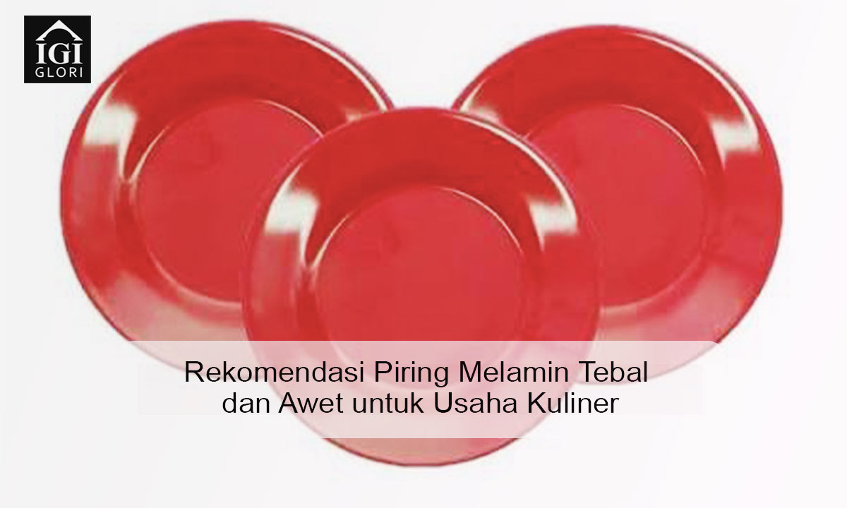 rekomendasi piring melamin tebal dan awet