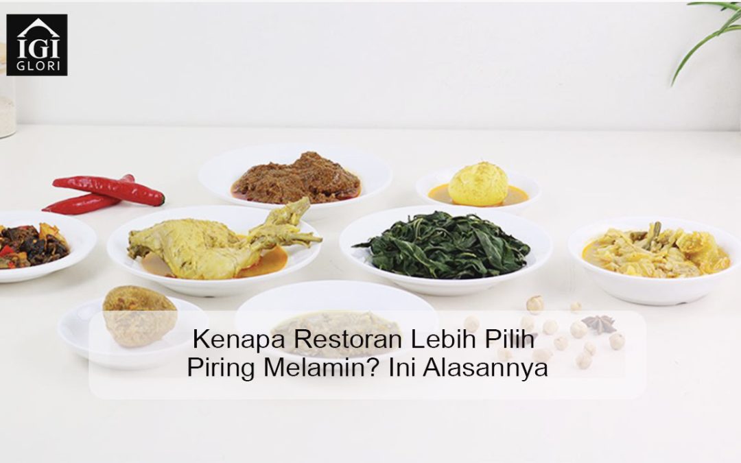 Kenapa Restoran Lebih Pilih Piring Melamin? Ini Alasannya