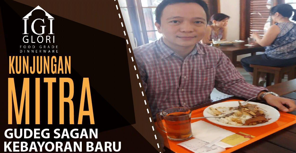 Kunjungan-Mitra-Glori-Melamine-di-Gudeg-Sagan-Kebayoran-Baru Kunjungan-Mitra-Glori-Melamine-di-Gudeg-Sagan-Kebayoran-Baru